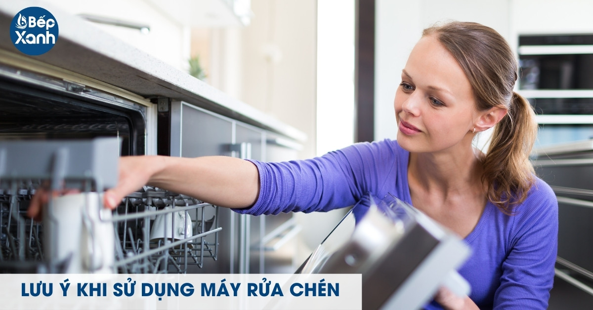 Lưu ý khi sử dụng máy rửa chén